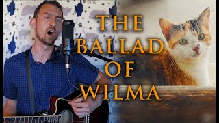 The Ballad of Wilma (The Lonely Farm Cat)