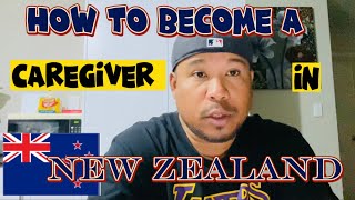 How to become  a caregiver in New Zealand caregiver