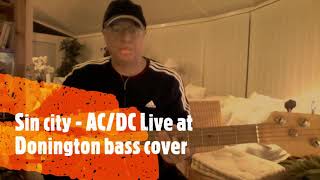Sin city   ACDC Live at Donington bass cover