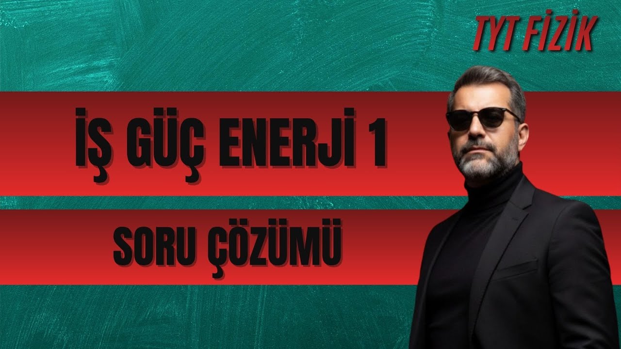 MİKROORİJİNAL TYT FİZİK SORU BANKASI-TYT FİZİK KONU TEKRARLI SORU ÇÖZÜMÜ -İŞ-GÜÇ-ENERJİ 1