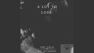A lot to lose (feat. EvanMo)