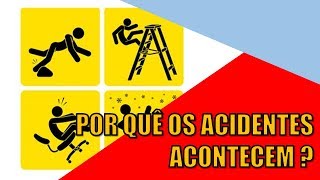 Por que os acidentes acontecem? | Bombeiros Industrais