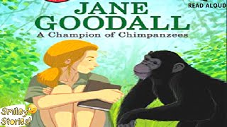 Jane Goodall A Champion of Chimpanzees Women s History Month Read Aloud Books Smiley Stories