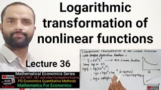 Logarithmic transformation of nonlinear functions