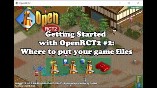 Getting Started with OpenRCT2 #2: Where to put your game files