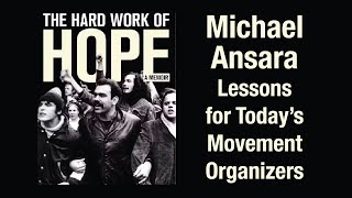 Michael Ansara: Lessons for Today's Movement Organizers