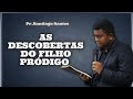 As descobertas do filho pródigo // Pr Santiago Santos