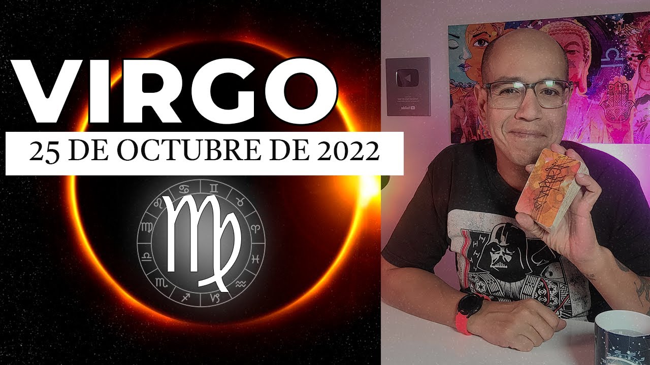 Virgo Horóscopo De Hoy 25 De Octubre 2022 Un Eclipse Para Vivir A 