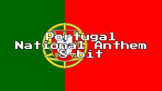 Portugal National Anthem (8-Bit Version & Lyrics)