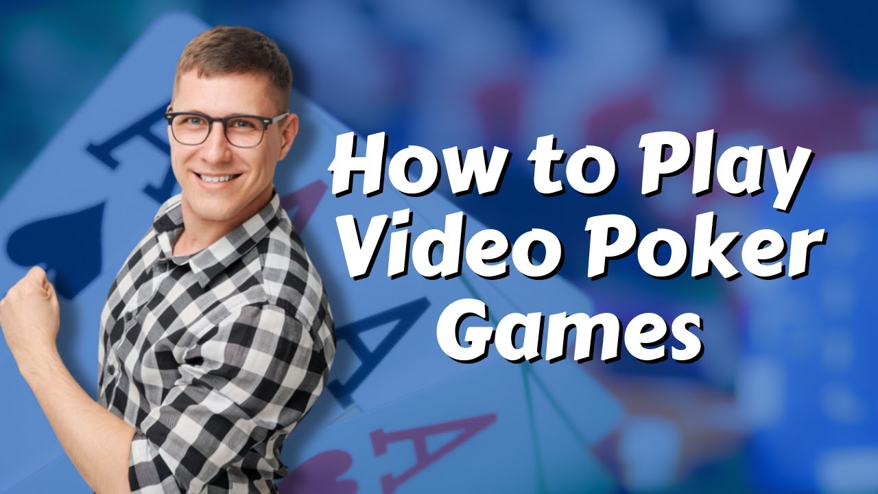 How to Play Video Poker Games Video Poker Strategy YouTube