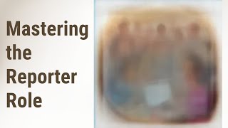 Mastering the Role of a "Reporter" in Collaborative Problem-Solving