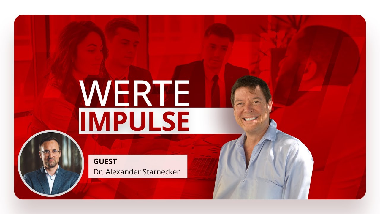 #129 Werte in der Krise - Zwischen Ohnmacht, Vertrauen, Verantwortung. Mit Dr. Alexander Starnecker