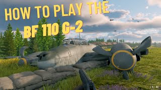 How To Play The Bf110 G-2 Enlisted
