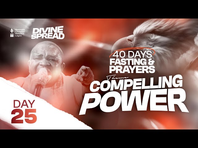 40 Days P & F 2025 - Day 25 - Compelling Power