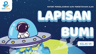 Kelas 7 - IPA:  Lapisan Bumi - Part 1