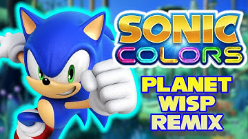 Sonic Colors - Planet Wisp REMIX (Sonic