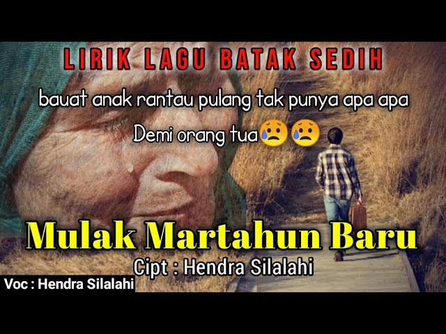 LIRIK LAGU BATAK TERBARU | MULAK MARTAHUN BARU | Cipt : Hendra Silalahi - Voc : Hendra Silalahi class=