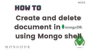 How to create and delete document in MongoDB using the mongo shell - M002