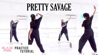 [PRACTICE] BLACKPINK - 'Pretty Savage' - Dance Tutorial - SLOWED + MIRRORED