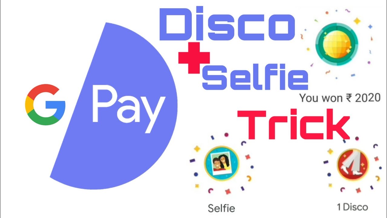 Disco & Selfie Trick | Google Pay new year offer 2020