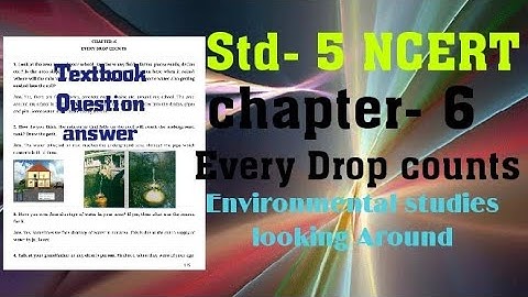 STD 5 environmental studies Chapter 6 Every Drop Counts | Textbook question answer ncert