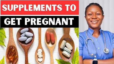 How To Choose The Right SUPPLEMENTS To get PREGNANT(Latest version)