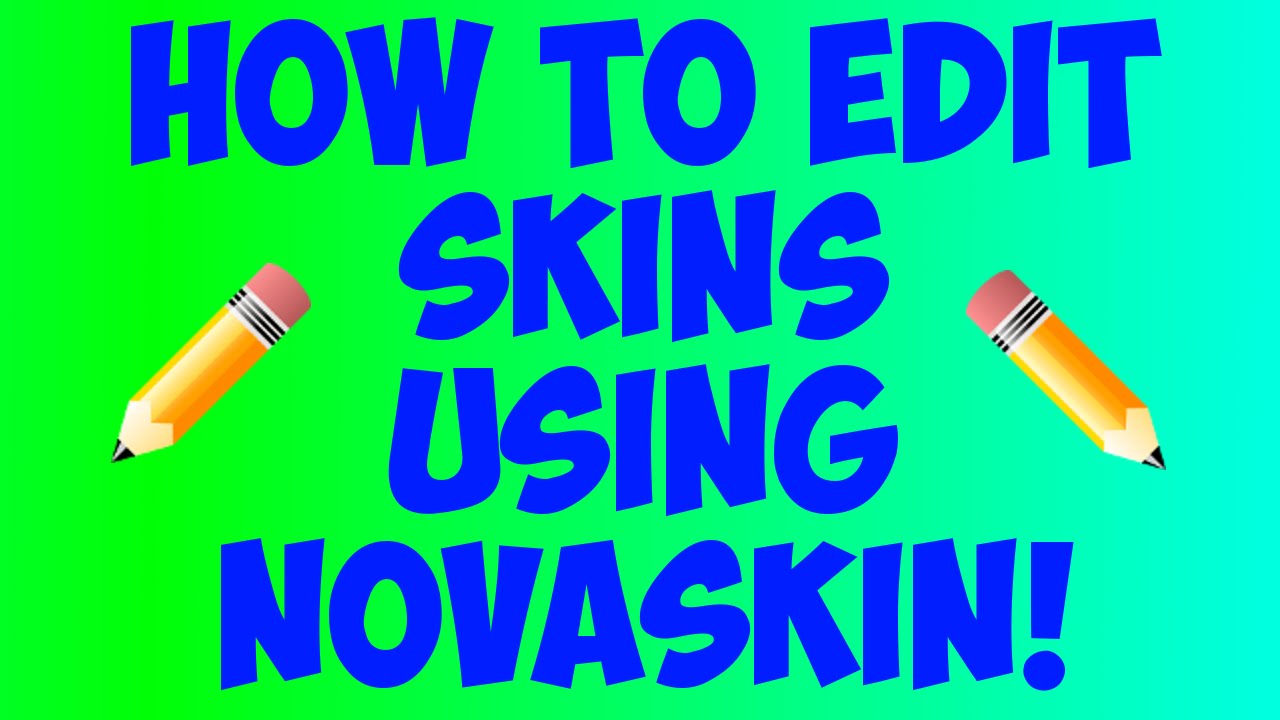 Skin Editor ( Nova Skin )