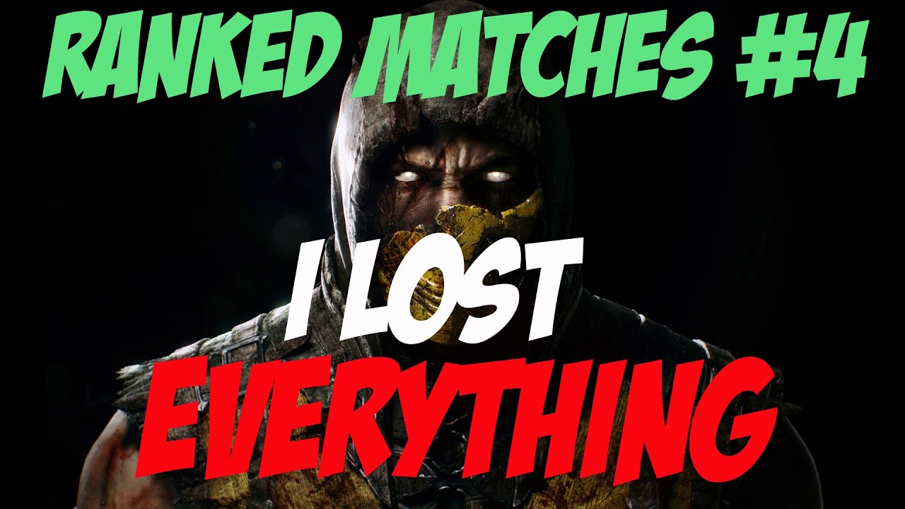 MKX Ranked Matches #4 - I LOST ALL MY PROGRESS WTF - YouTube