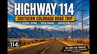 Full Epic Southern Colorado Road Trip | Highway 114 News