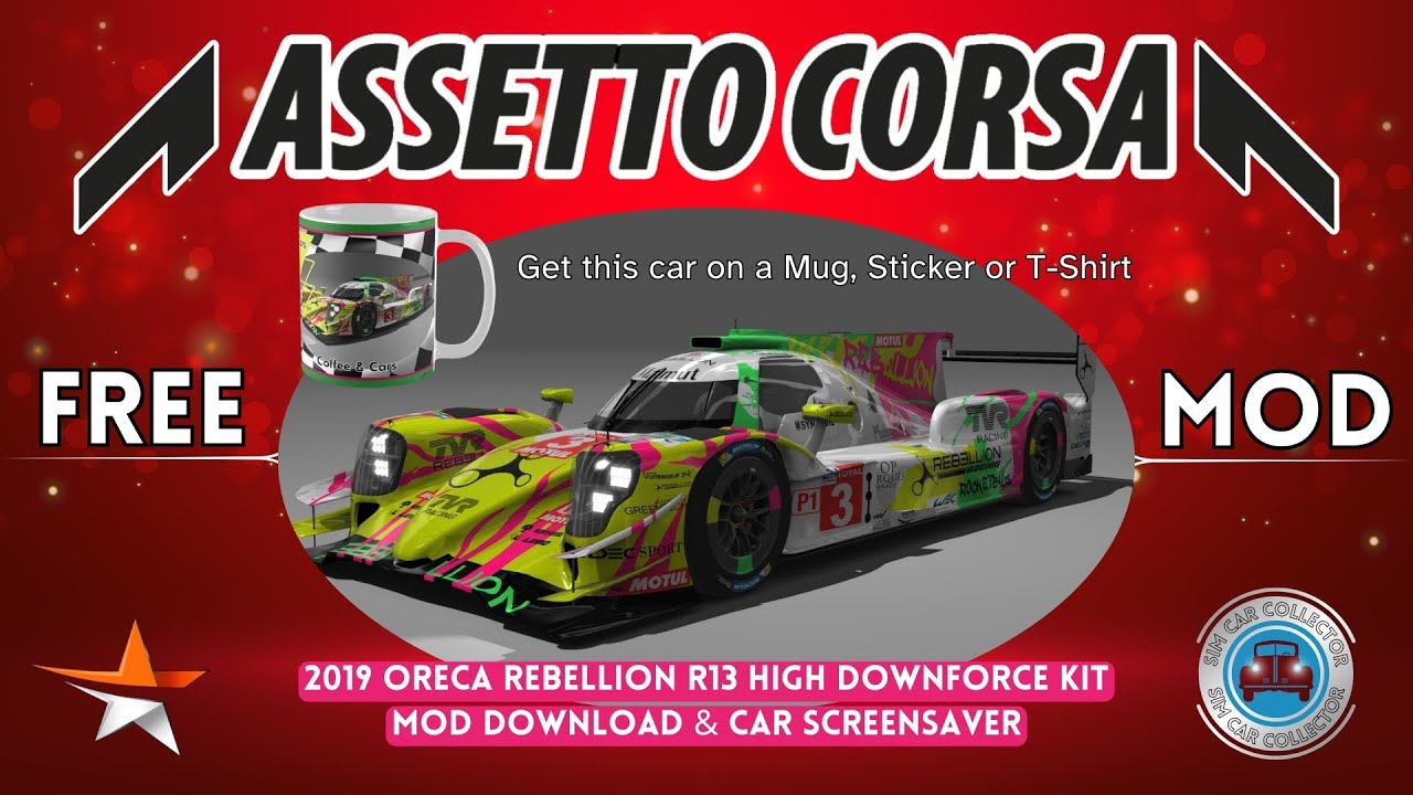 Oreca Rebellion R13 High Downforce Kit 2019 Assetto Corsa FREE + Screensaver  