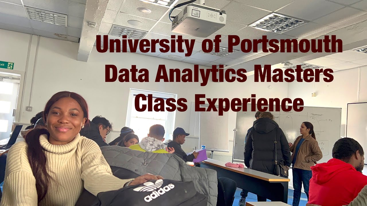 A Day in the Life of a Data Analytics Master's Student: Insights from University of Portsmouth Class