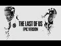 The Last Of Us Season 2 Main Theme EPIC VERSION Intro Opening Soundtrack The Last Of Us Season 2 Main Theme EPIC VERSION Intro Opening Soundtrack