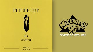 Future Cut - 20/20 (Future Cut remix)