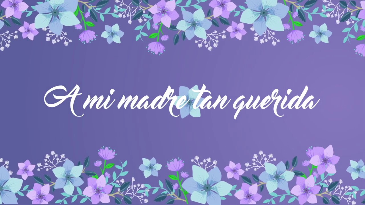 Lindo Poema 💗 A mi madre tan querida - YouTube