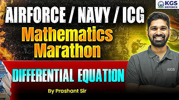 अंतिम प्रहार Airforce / Navy / ICG Mathematics Marathon 2 | Differential Equation | By Prashant Sir