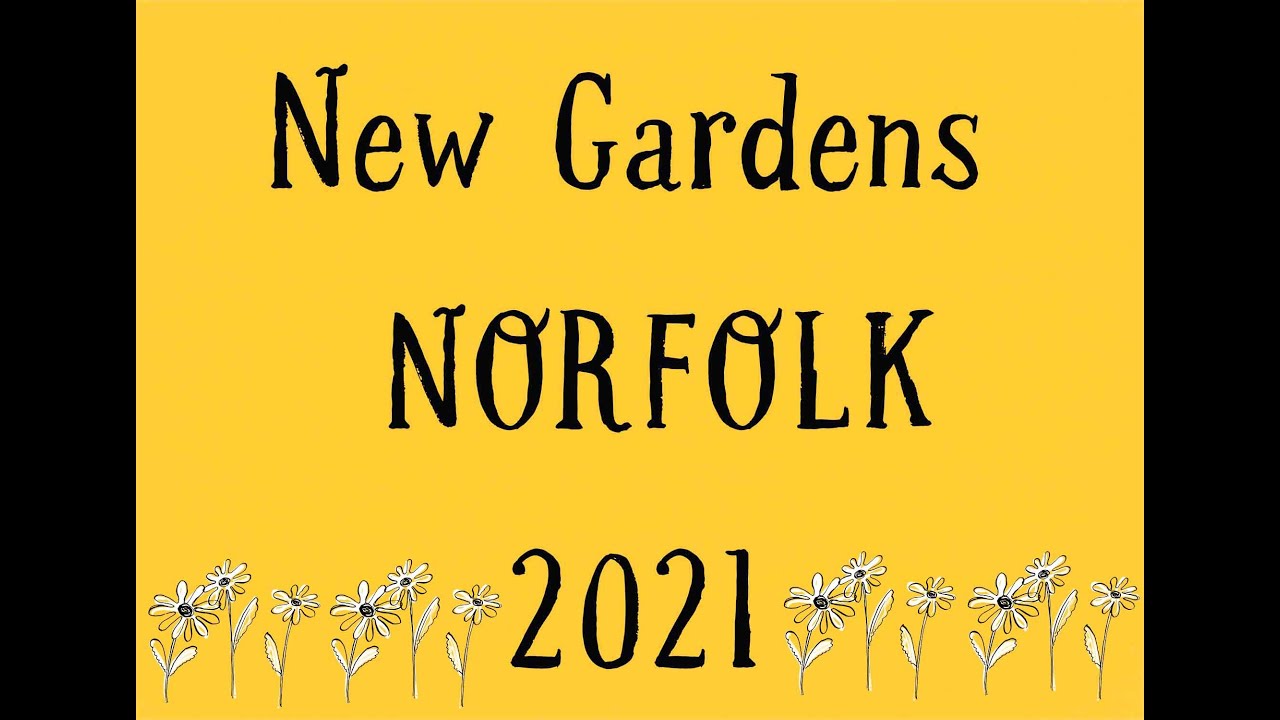 New Gardens Norfolk 2021, National Garden Scheme