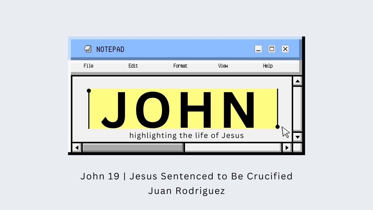 John 19 | Jesus Sentenced to Be Crucified | Juan Rodriguez