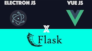 Electron Vue Flask Part 2 - Building The UI