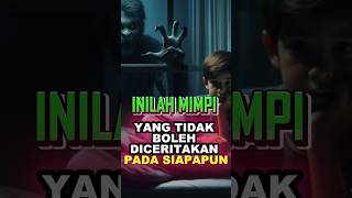 Hatihati Inilah Mimpi Yang Tidak Boleh Diceritakan Kepada Siapapun feedshorts shorts mimpi fyp