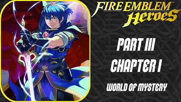 Fire Emblem Heroes - Part 3 - Chapter 1: World of Mystery [Normal Mode Gameplay] [iOS]