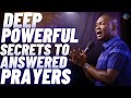 DEEP POWERFUL SECRETS ABOUT ANSWERED PRAYERS | APOSTLE JOSHUA SELMAN