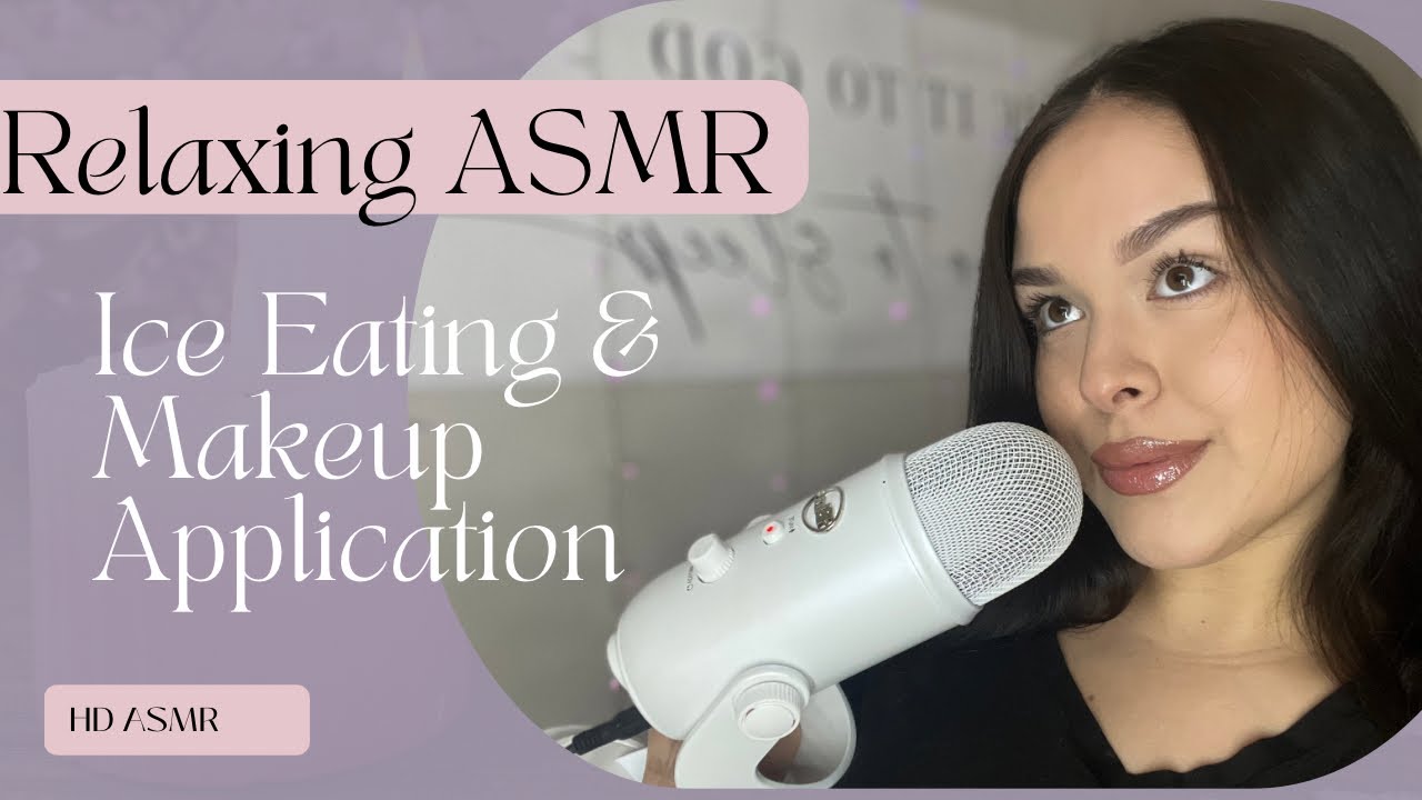 Relaxing ASMR Makeup and Ice Eating Crunching HD sounds 