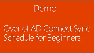 Azure AD Connect Sync Schedule - for Beginners