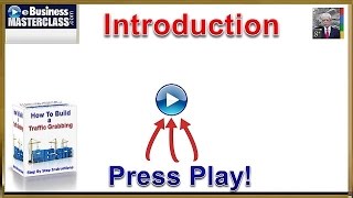 eBusiness Masterclass - How To Build A Traffic Getting Website Introduction