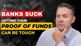 Banks suck - Getting POF is tough (Express Entry)