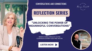 Reflection: Unlocking the Power of Meaningful Conversations