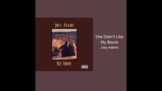 She Didnt Like My Boots - Joey Adams