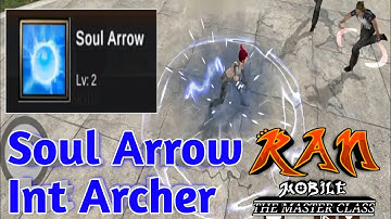 Soul Arrow Int Archer Skill | Ran Mobile: The Master Class OBT | Ran Online Mobile