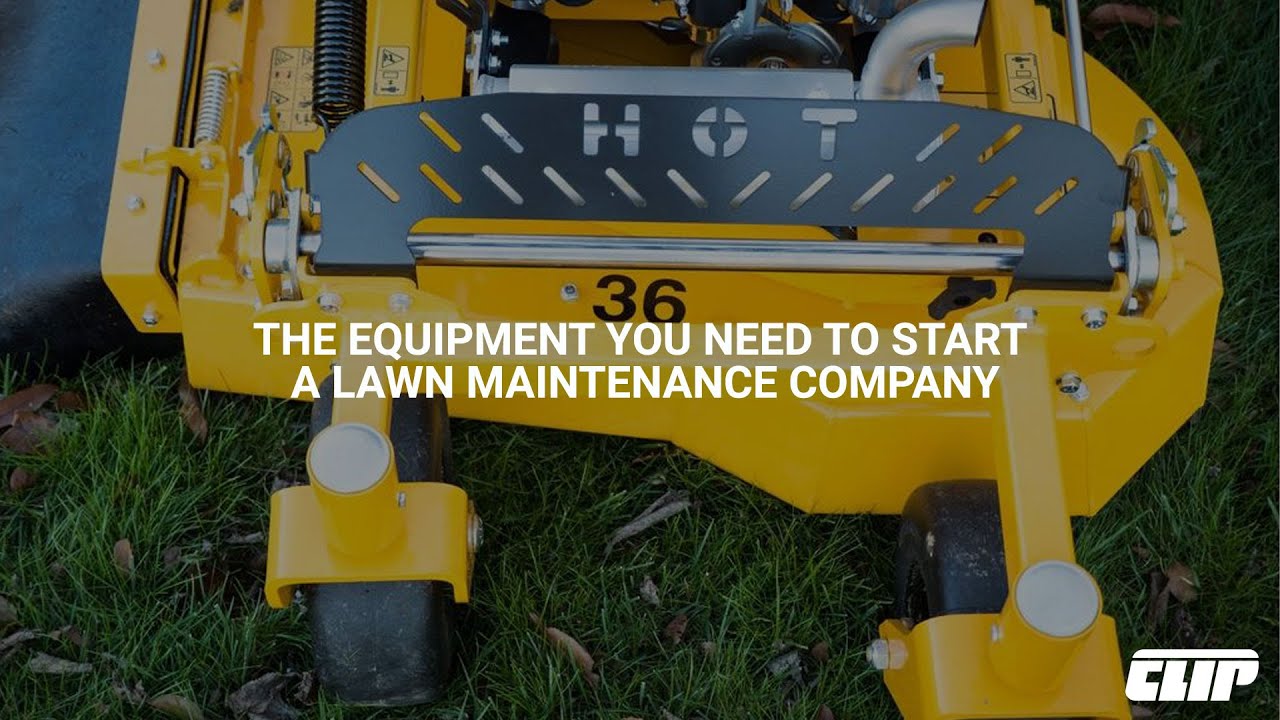 What Equipment Do I Need To Start A Lawn Care Company Youtube
