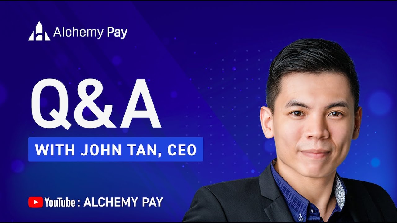 Alchemy Pay Easter 2022 Q&A with CEO John Tan